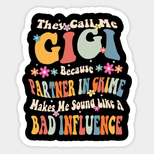 Gigi They Call Me Gigi Sticker